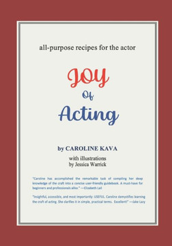Joy of Acting: All-purpose recipes for the actor