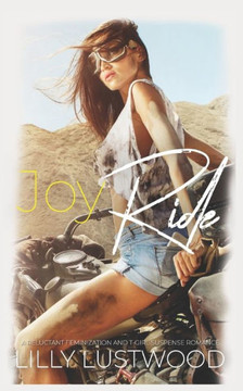 Joy Ride: A Reluctant Feminization and T-Girl Suspense Romance