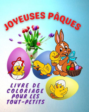 Joyeuses Pâques - Livre de Coloriage Pour les Tout-Petits: Cadeau du Lapin de 2 à 5 ans