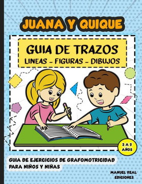 Juana y Quique, guía de trazos: Guía de grafomotricidad