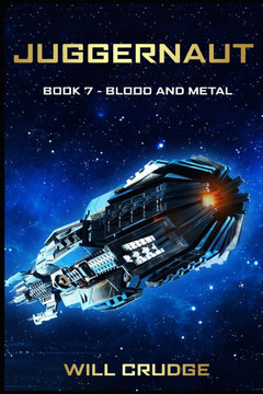 Juggernaut: Book 7: Blood and Metal