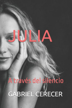 Julia: A través del silencio