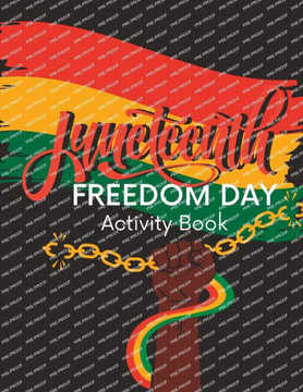 Juneteenth Freedom Day: Activity Book