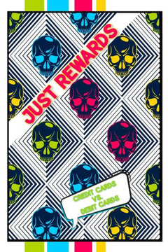 Just Rewards: Credit Cards vs. Debit Cards