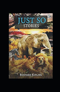 Just so Stories Annotated