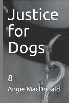 Justice for Dogs: 8