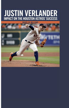 Justin Verlander: Impact on the Houston Astros' Success