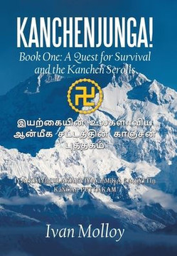 Kanchenjunga!: Book One: A Quest for Survival and the Kanchen Scrolls