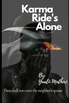 Karma Ride's Alone: Thou shall not covet thy neighbor's spouse