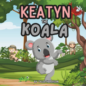Keatyn the Koala: The Kindest Koala in the Jungle A Beautiful, Colorful, and Funny Rhyming Children's Picture Book Teaching the Importan