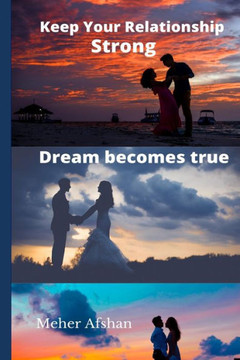 Keep Your Relationship Strong: Dream becomes true