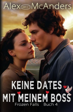 Keine Dates mit meinem Boss: Eine süße College-Sportromanze