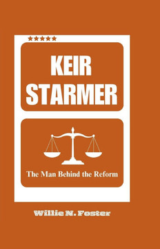 Keir Starmer: The Man Behind the Reform