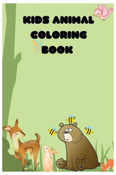 Kids Animal Coloring Book: Fun Simple Animals To Color