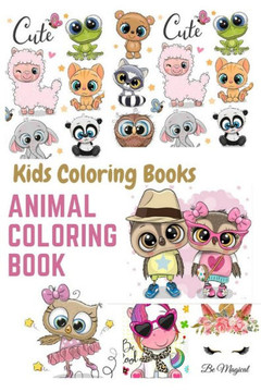 Kids Coloring Books Animal Coloring Book: For Kids Aged 3-8 (The Future Teacher's Coloring Books For Kids Aged 3-8) Paperback