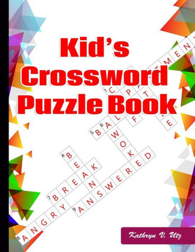 Kid's Crossword Puzzle Book: Large-Print Best Puzzle Book