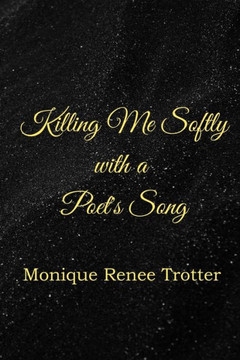 Killing Me Softly with a Poet's Song