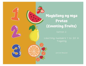 Magbilang Ng Mga Prutas (Counting Fruits): Learning Numbers 1 To 20 In Tagalog (Tagalog Edition)