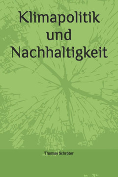 Klimapolitik und Nachhaltigkeit Klimapolitik und Nachhaltigkeit