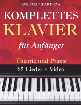 Komplettes Klavier für erwachsene Anfänger: Theorie und Praxis