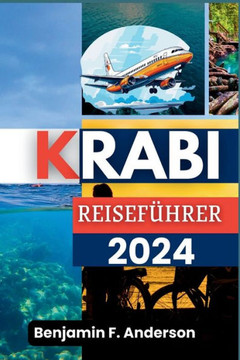 Krabi Reiseführer 2024: Begeben Sie sich auf ein tropisches Abenteuer und entdecken Sie die Insel Costal Gem Getaway
