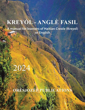 Kreyòl - Anglè Fasil: A manual for learners of Haitian Creole (Kreyol) or English