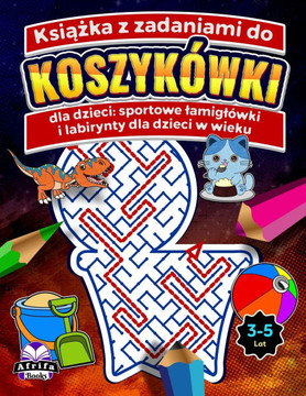 Ksi&#261;&#380;ka z zadaniami do koszykówki dla dzieci: sportowe lamiglówki i labirynty dla dzieci w wieku 3-5, 6-8 lat, ksi&#261;&#380;ki z labirynta