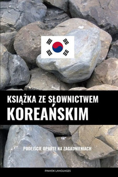 Książka ze slownictwem koreańskim: Podejście oparte na zagadnieniach