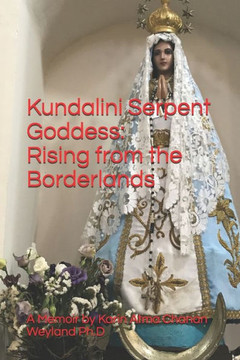 Kundalini Serpent Goddess: Rising from the Borderlands