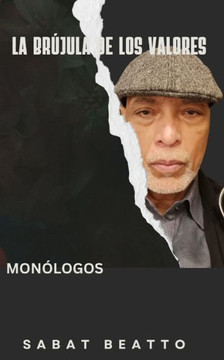 La brújula de los valores: Monólogos