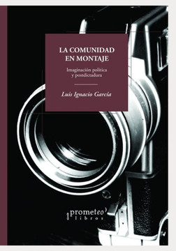 La comunidad en montaje: Imaginación política y postdictadura
