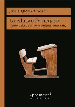 La educación negada: Aportes desde un pensamiento americano