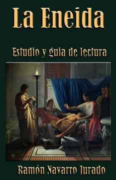 La Eneida: Estudio y guía de lectura
