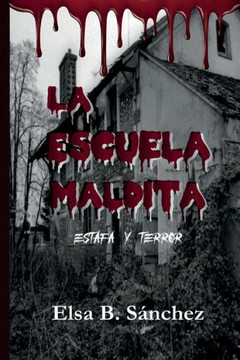 La Escuela Maldita: Estafa Y Terror