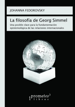 La filosofía de Georg Simmel: Una posible clave para la fundamentación epistemológica de las relaciones internacionales