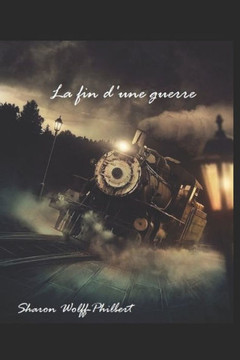 La fin d'une guerre. La fin d'une guerre.