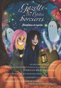 La gazette des petites sorcières: Fantômes et Esprits