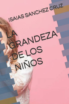 La Grandeza de Los Niños