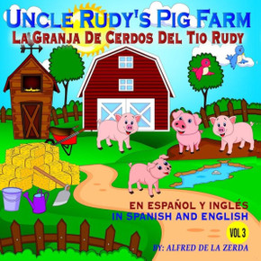 La Granja de Cerdos del Tio Rudy's: Uncle Rudy's Pig Farm