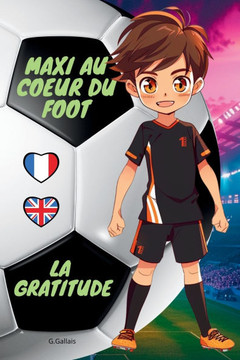 La gratitude: Maxi Au Coeur Du Foot