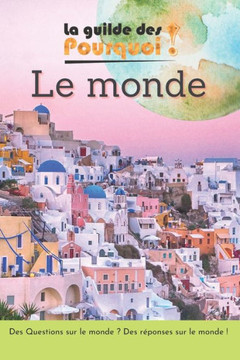 La guilde des pourquoi: Le monde