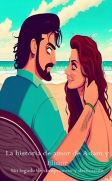La historia de amor de Adam y Elinor: Un legado de compromiso y dedicación
