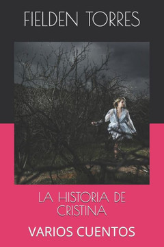 La Historia de Cristina: Varios Cuentos