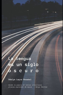 La lengua es un siglo oscuro