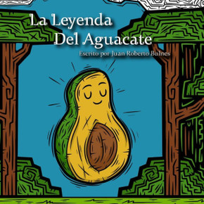 La Leyenda Del Aguacate