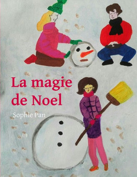 La magie de Noël: un livre pour plonger dans l'esprit de Noël et fêter Noël ensemble