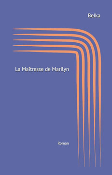 La Maîtresse de Marilyn: Roman