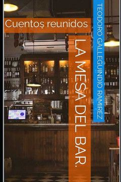 La Mesa del Bar.: Cuentos reunidos
