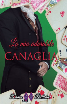 La mia adorabile Canaglia: Una storia di amore, famiglia, amicizia e desideri.
