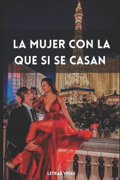 La Mujer con la que SI Quieren Casarse